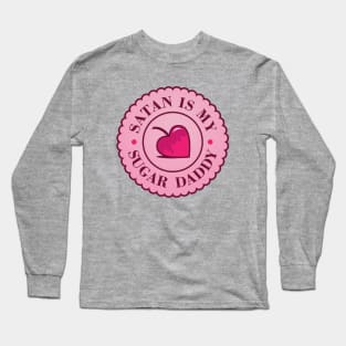 Satan is my sugar daddy Long Sleeve T-Shirt